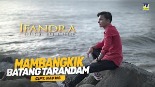 Download lagu Lagu Minang Terbaru 2022 - Ifandra - Mambangkik Batang Tarandam mp3