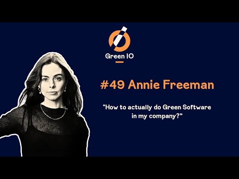 #49 How to actually do Green Software in my company? with Annie Freeman