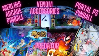 Portal P3 Pinball, Merlins Arcade Pinball, Stern Venom Pinball Accessories and PREDATOR PINBALL!!!