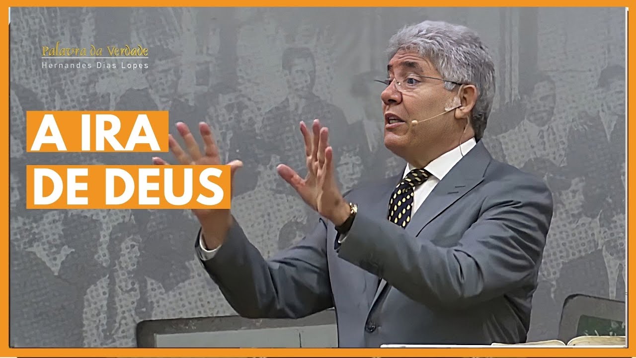 A IRA DE DEUS - Hernandes Dias Lopes