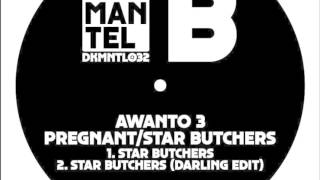 Awanto 3 - Star Butchers (DARLING Edit)