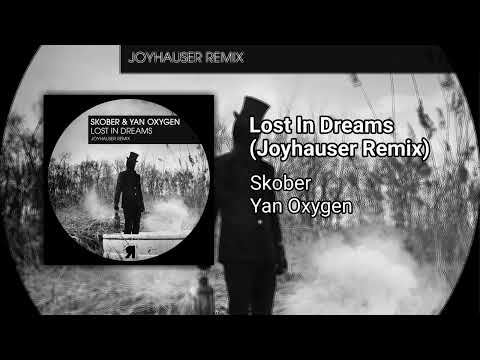 Skober & Yan Oxygen - Lost In Dreams (Joyhauser Remix) [GT22]