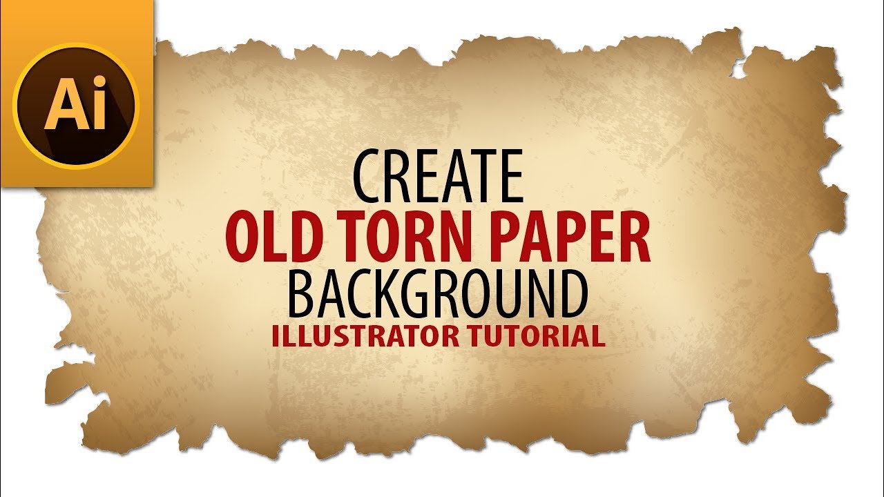 How to Create Old Torn Paper Background Tutorial in Illustrator