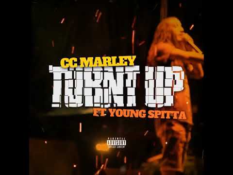 CC Marley - TURNT UP | Feat. Young Spitta
