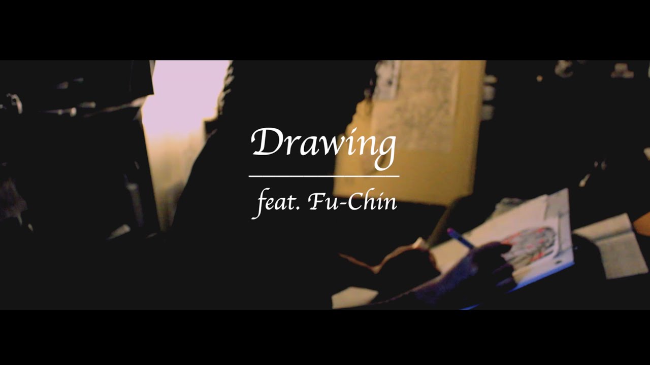 Drawing feat.Fu-Chin【Music Video】