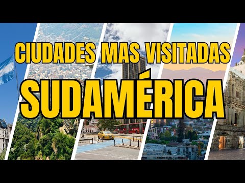Top 10 Most Visited Cities in South America | Complete Guide