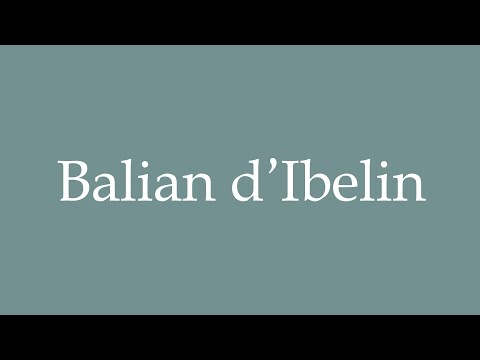 How to Pronounce ''Balian d'Ibelin'' Correctly in French