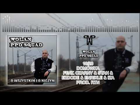 Wolan PPD SQUAD - Domówka feat. Czarny & Stah & Ezdode & Enrikle & Iza prod. RTN
