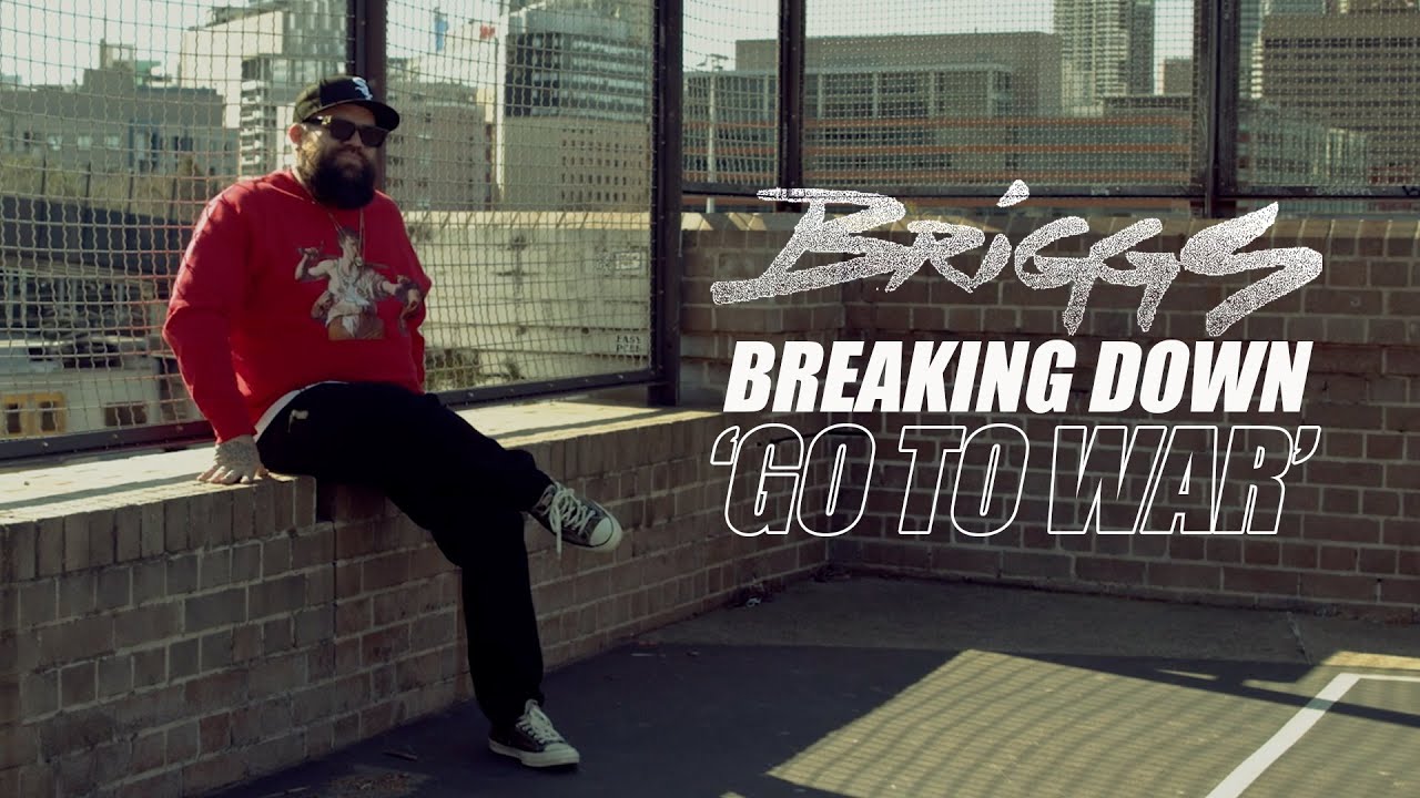 Briggs - Breaking Down 'Go To War'