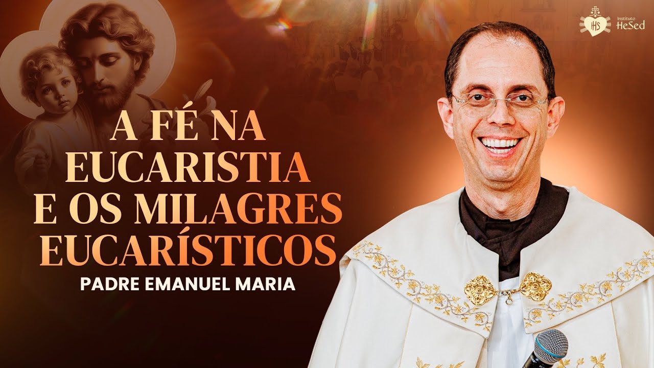 Instituto Hesed | Padre Emanuel Maria | Nenhum dia sem Jesus 19/03