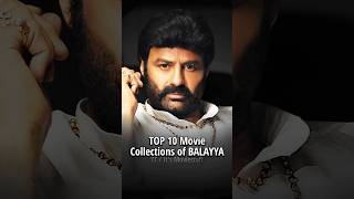 TOP 10 Movie Collections of BALAKRISHNA ✅💥