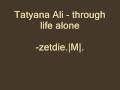 tatyana ali - through life alone