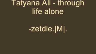 tatyana ali - through life alone