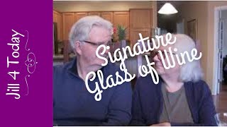 Signature Glass of Wine | February 19, 2021