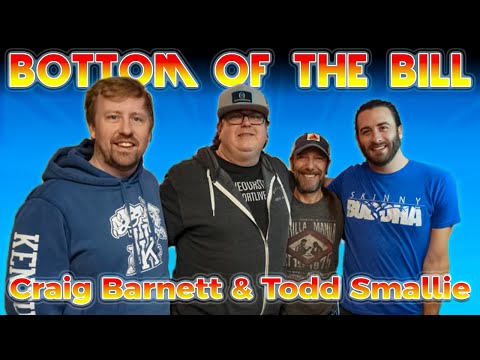 Bottom of the Bill Episode 65 - Todd Smallie and Craig Barnette