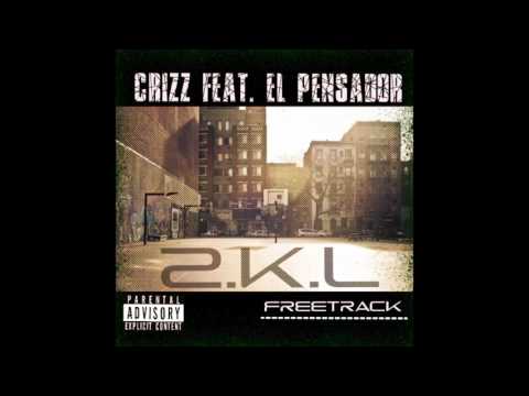 CRIZZ Feat. EL PENSADOR - 2.K.L ( Freetrack )