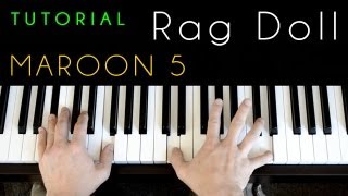 Maroon 5 - Rag Doll (piano tutorial &amp; cover)