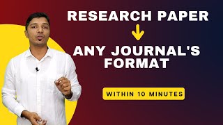 Convert your research paper into any journal