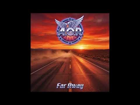 AOR - Far Away