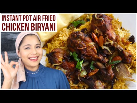 Instant Pot Air Fried Chicken Biryani | Easy &...