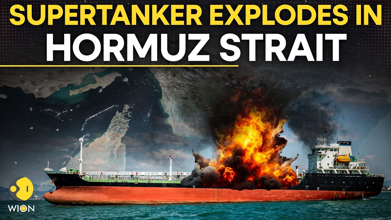 US-Iran War LIVE: Supertanker Explodes In Strait Of Hormuz; Middle East Tensions Escalate | WION