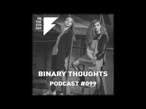 On The 5th Day Podcast #099 - Binary Thoughts
