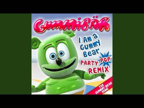 I Am a Gummy Bear (The Gummy Bear Song) (Party Pop Remix)