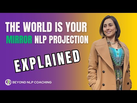 NLP Projection: Why What You See in Others is YOU