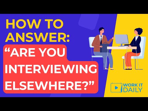How To Answer, “Are You Interviewing Elsewhere?” In A Job Interview 🤔🤔🤔