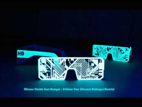 Nitrous Oxide feat Aneym - Follow You (Hazem Beltagui Remix)