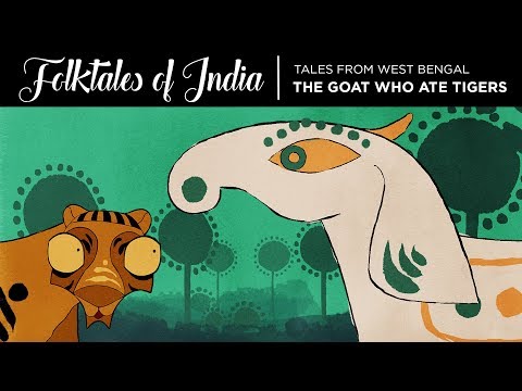 Folktales of India - Tales from West Bengal  - The Goat who ate Tigers
