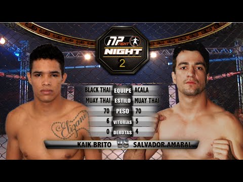 NP FIGHT NIGHT - ELITE  LUTA PRINCIPAL: KAIK  BRITO x SALVADOR AMARAL