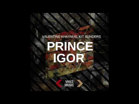 Valentine Khaynus, Kit Sunders - Prince Igor