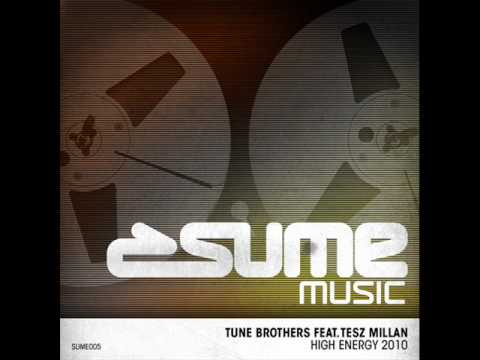 High Energy 2010 - Tune Brothers feat. Tesz Millan (Original Mix)