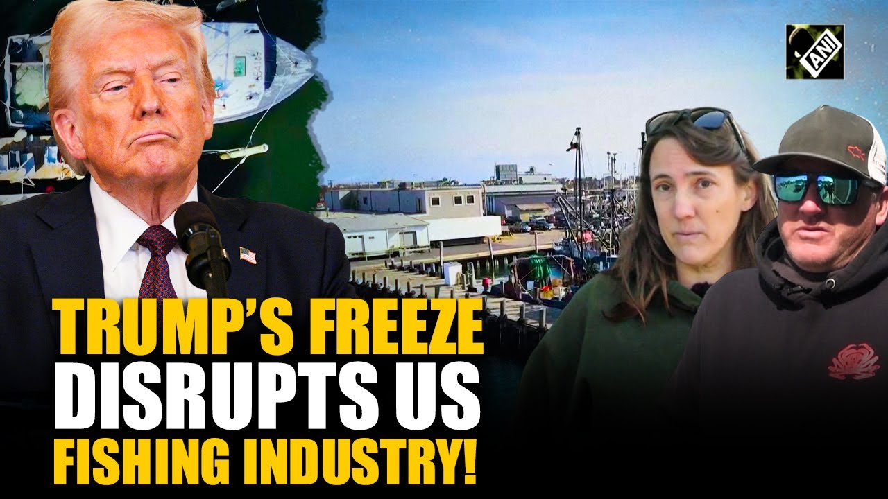 Trump’s regulatory freeze disrupts US fishing industry, threatens key industry operations