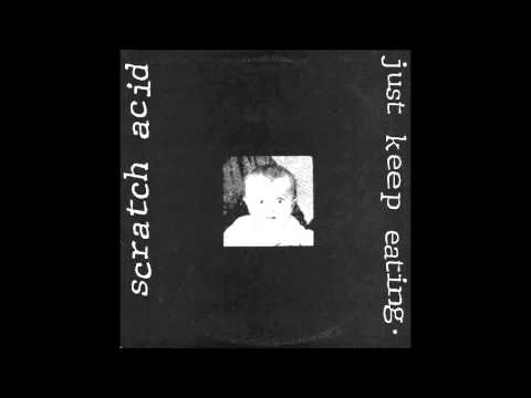Scratch Acid - Just Keep Eating (1986) [Full Album]