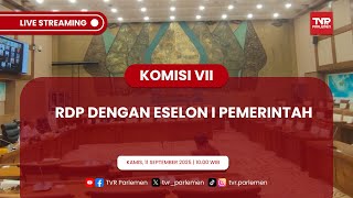 KOMISI VII DPR RI RDP DENGAN ESELON I PEMERINTAH