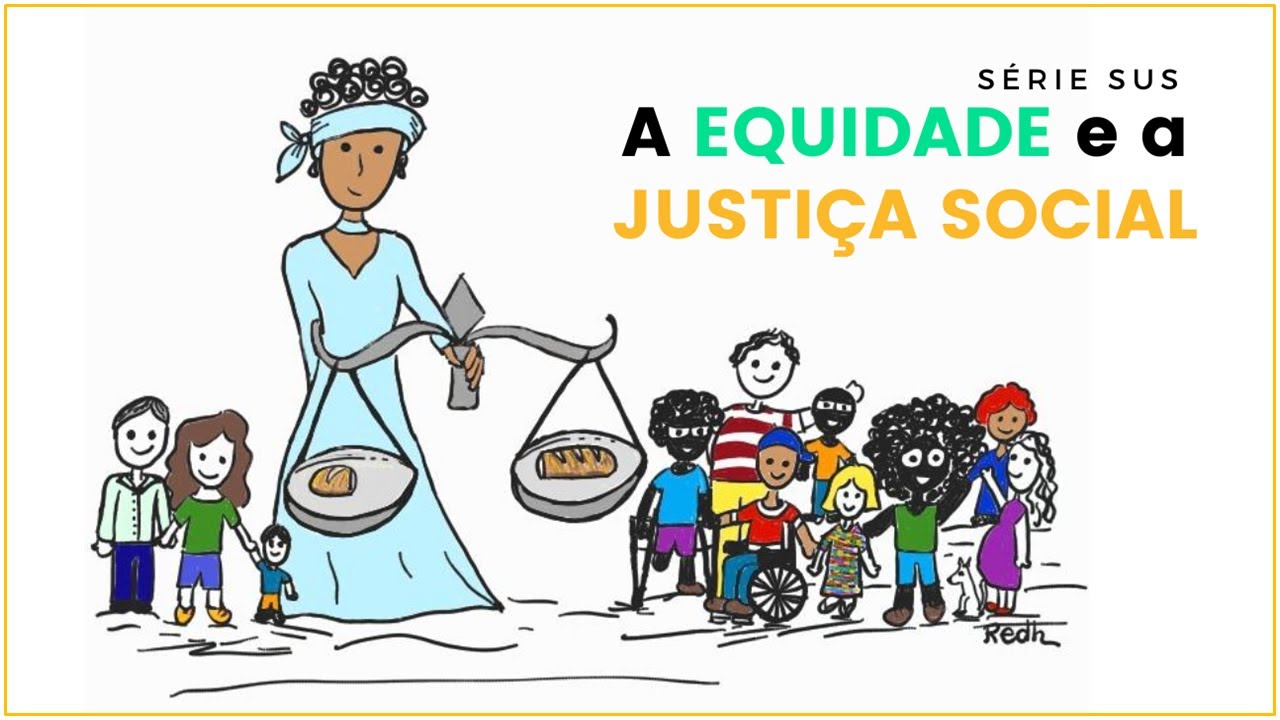 A EQUIDADE e a JUSTIÇA SOCIAL - vídeo 4