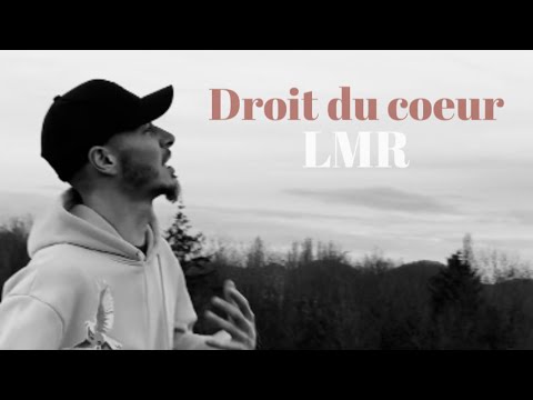 LMR - Droit du coeur (clip)