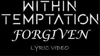 Within Temptation - Forgiven - 2007 - Lyric Video