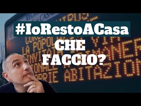 #IoRestoACasa. Cosa faccio?