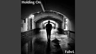 Holding on