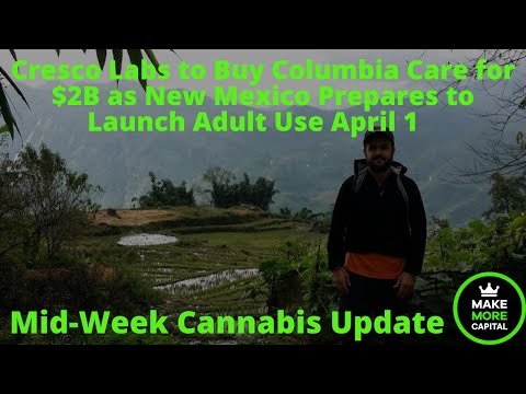 Cresco Labs to Buy Columbia Care for $2B as New Mexico Prepares to Launch Adult Use April 1