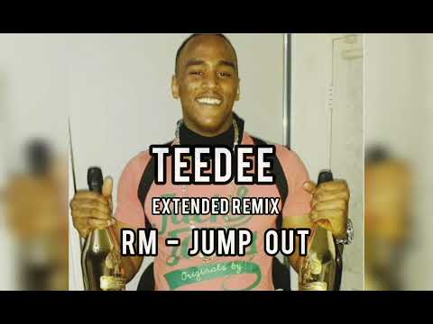 RM X Teedee - Jump out (Extended remix)