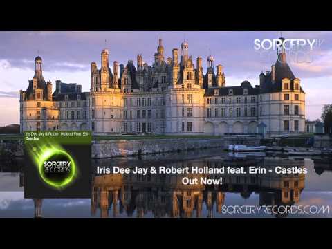 Iris Dee Jay & Robert Holland feat. Erin - Castles (Original Mix)