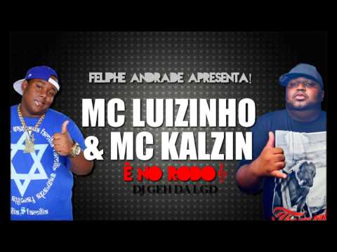 MCS LUIZINHO & MC KALZIN - É NO RODO (VIDEO OFICIAL HD) LANÇAMENTO 2013