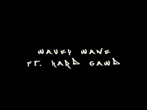 Wavey Wane ft. HardGawd "Faneto"