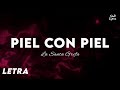 La Santa Grifa Piel Con Piel LETRA LYRICS
