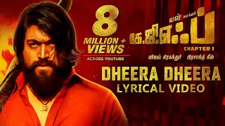 Dheera Dheera Song with Lyrics | KGF Tamil Movie | Yash | Prashanth Neel | Hombale Films | Kgf Sogs