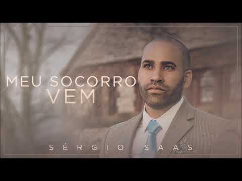 O Meu Socorro Vem - Sérgio Saas
